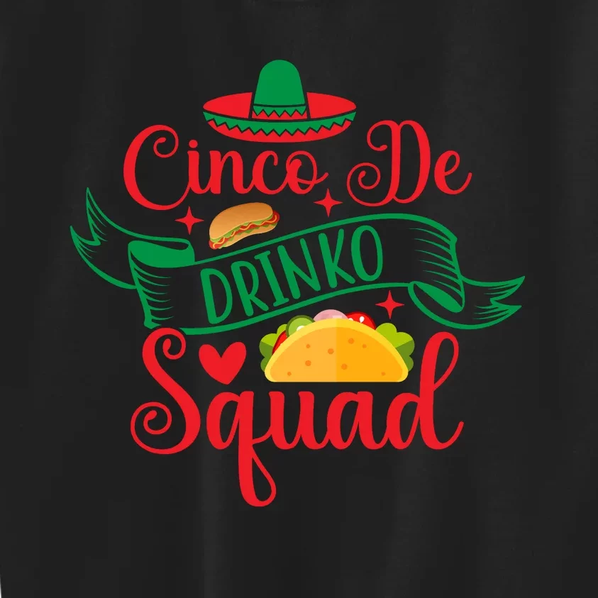 Cinco De Drinko Squad Kids Sweatshirt