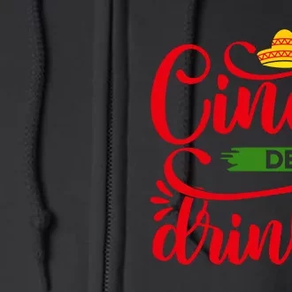 Cinco De Drinko T S Full Zip Hoodie