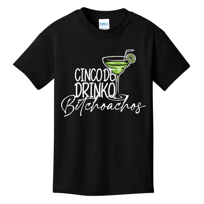 Cinco De Drinko Bitchachos Funny Cinco De Mayo Drinking Kids T-Shirt