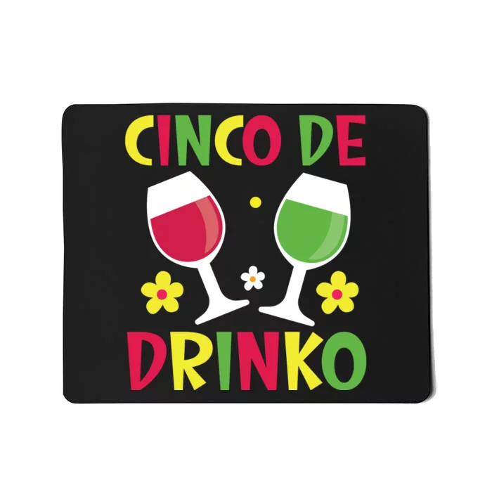 Cinco De Drinko T Mousepad