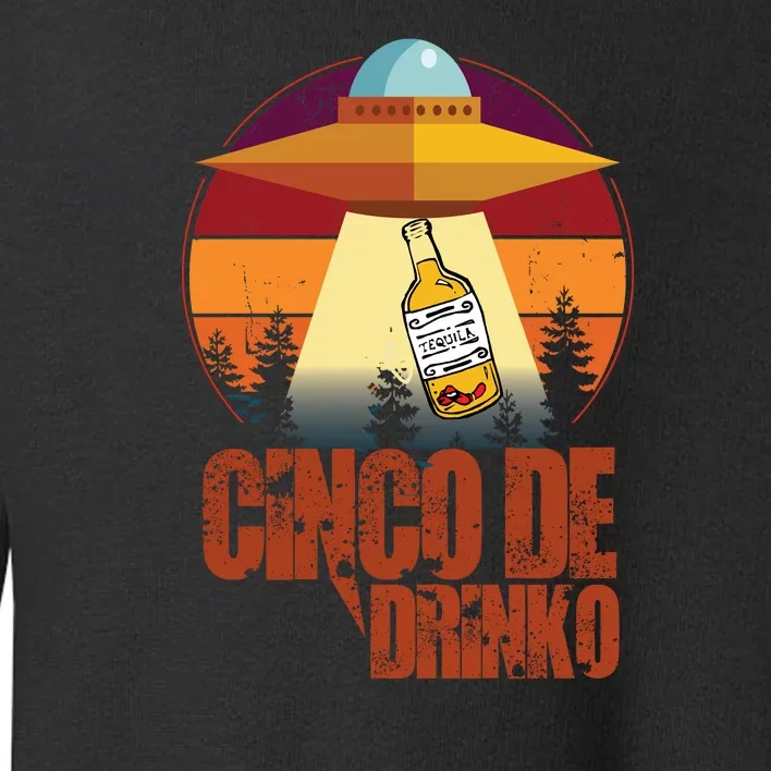 Cinco De Drinko UFO Toddler Sweatshirt