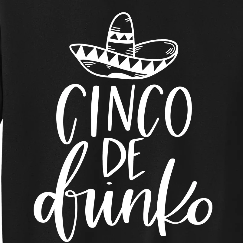 Cinco De Drinko Tall Sweatshirt