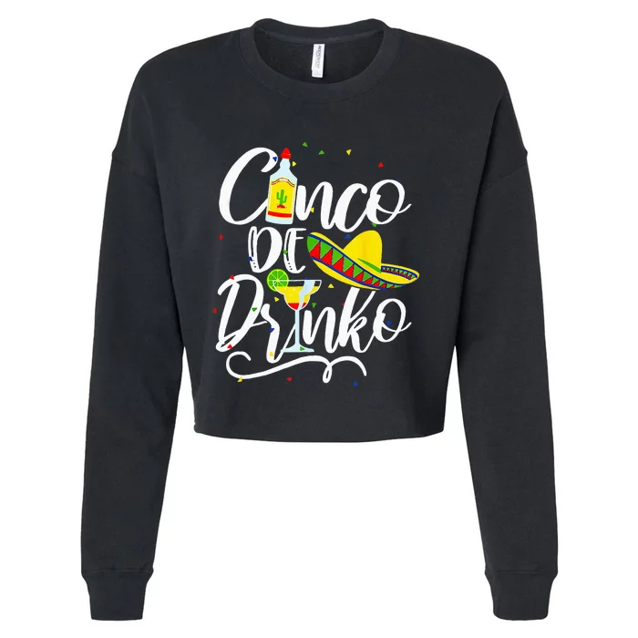 Cinco De Drinko Funny Cinco De Mayo Cropped Pullover Crew