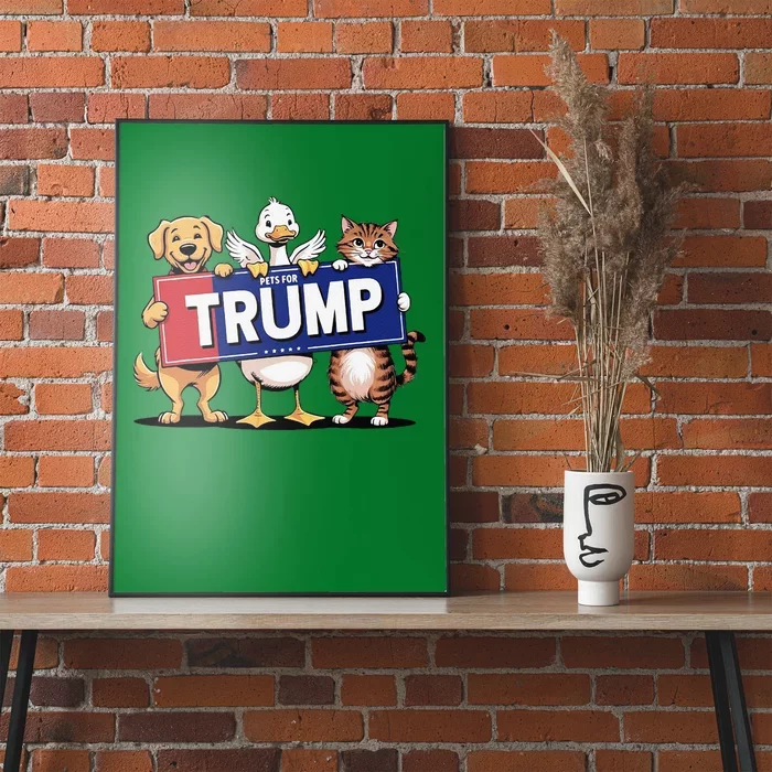 Cat Duck Dog Pets For Trump Gift Poster