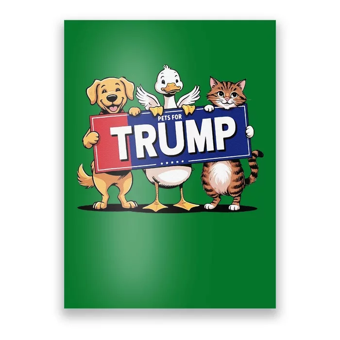 Cat Duck Dog Pets For Trump Gift Poster