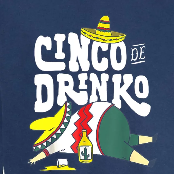 Cinco Drinko De Mayo Fiesta Squad Mexican Party 5 De Mayo Garment-Dyed Sweatshirt