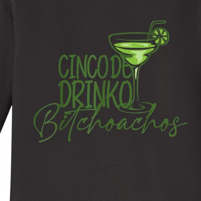 Cinco De Drinko Bitchachos Funny Cinco De Mayo Drinking Baby Long Sleeve Bodysuit