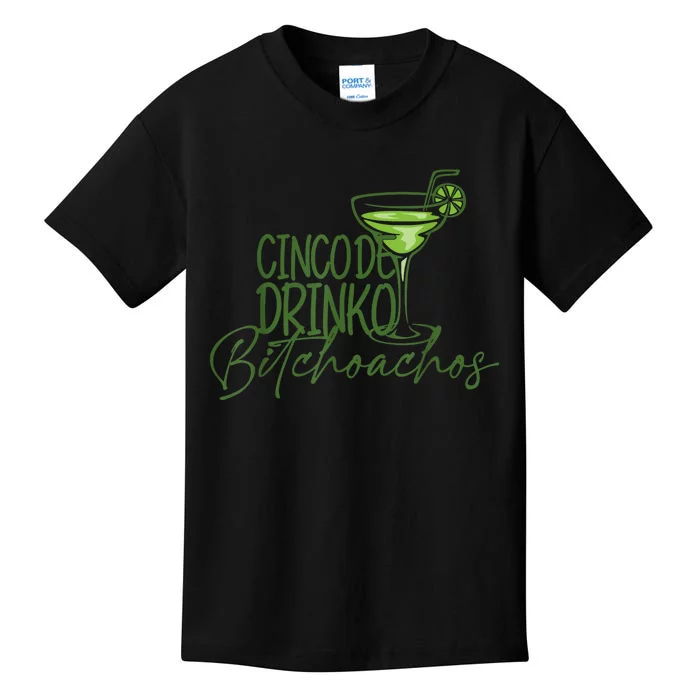 Cinco De Drinko Bitchachos Funny Cinco De Mayo Drinking Kids T-Shirt