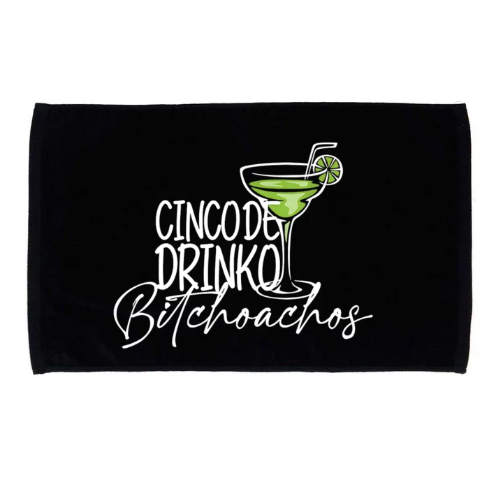 Cinco De Drinko Bitchachos Funny Cinco De Mayo Drinking Microfiber Hand Towel