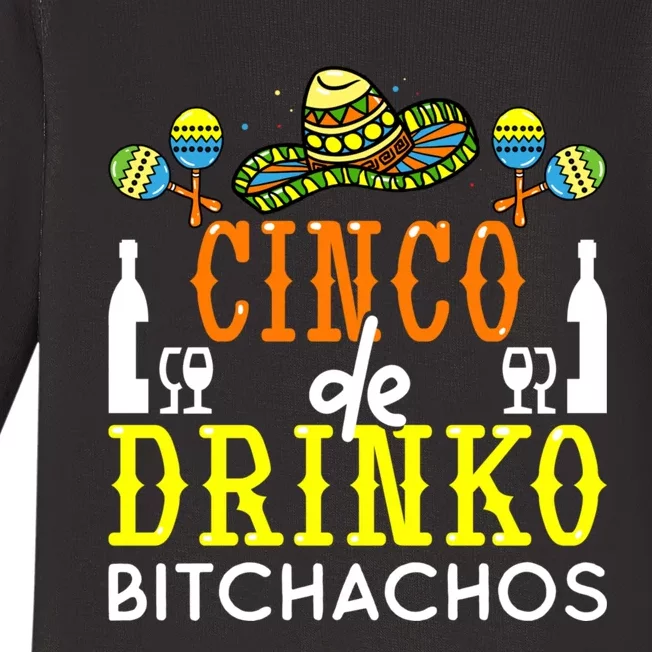 Cinco De Drinko Bitchachos Funny Cinco De Mayo Drinking Baby Long Sleeve Bodysuit