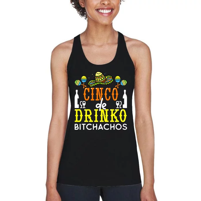 Cinco De Drinko Bitchachos Funny Cinco De Mayo Drinking Women's Racerback Tank