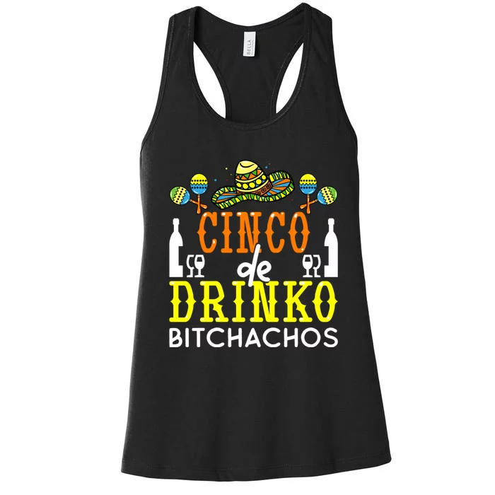 Cinco De Drinko Bitchachos Funny Cinco De Mayo Drinking Women's Racerback Tank