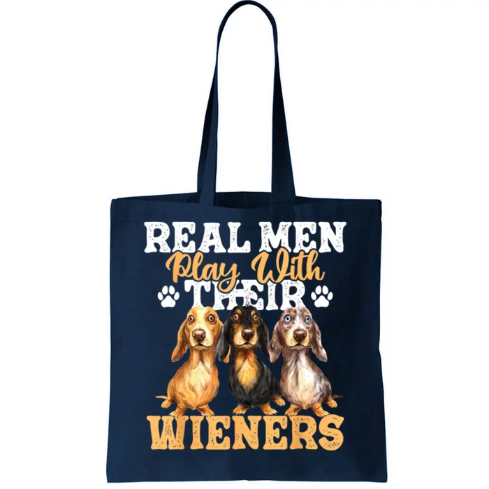 Cute Dachshund Dog Lover Real Man Play With Their Wieners Gift Tote Bag