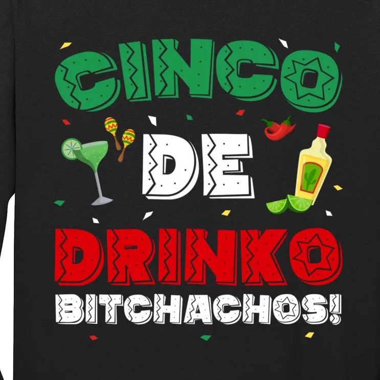 Cinco De Drinko Bitchachos Funny Cinco De Mayo Drinking Long Sleeve Shirt