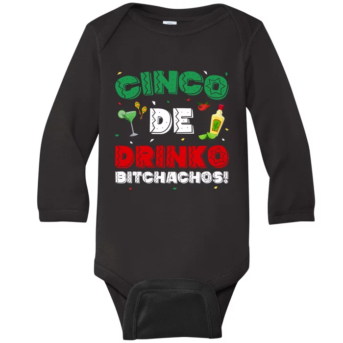 Cinco De Drinko Bitchachos Funny Cinco De Mayo Drinking Baby Long Sleeve Bodysuit