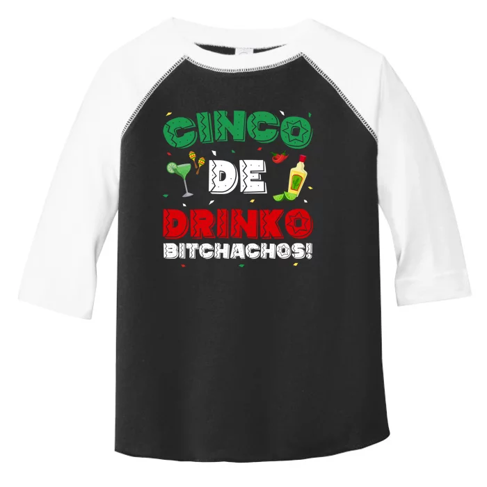 Cinco De Drinko Bitchachos Funny Cinco De Mayo Drinking Toddler Fine Jersey T-Shirt