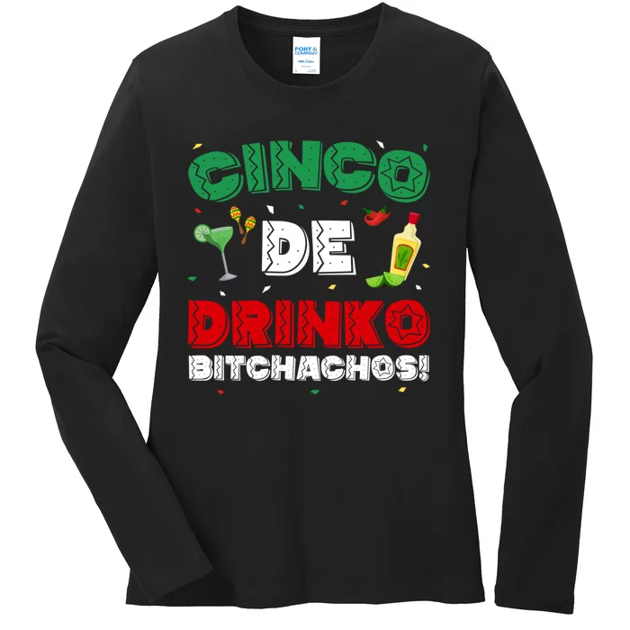 Cinco De Drinko Bitchachos Funny Cinco De Mayo Drinking Ladies Long Sleeve Shirt