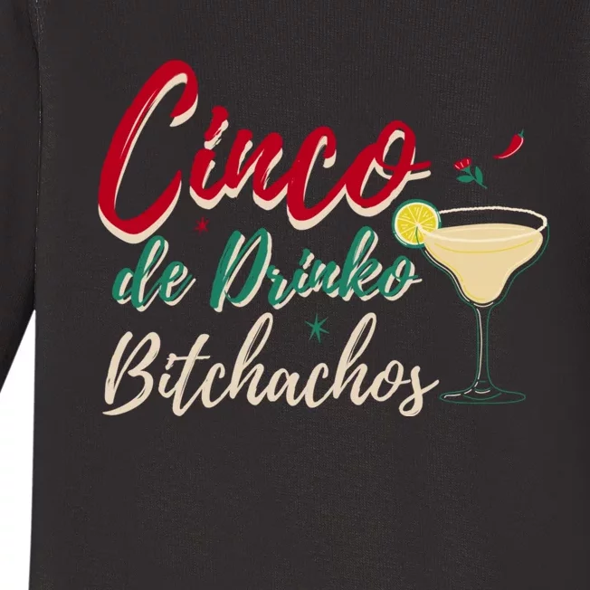 Cinco De Drinko Bitchachos Funny Cinco De Mayo Drinking Baby Long Sleeve Bodysuit