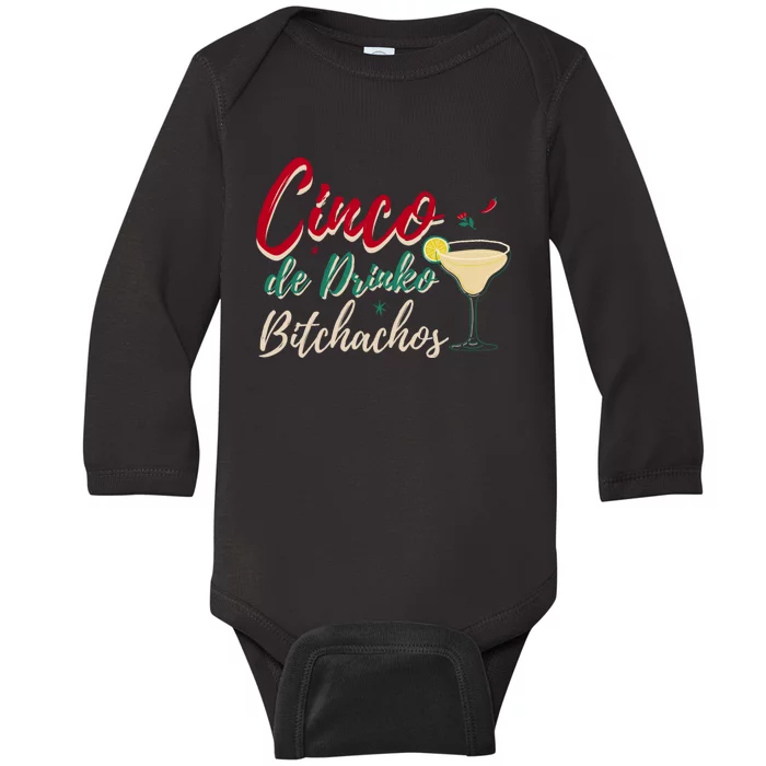 Cinco De Drinko Bitchachos Funny Cinco De Mayo Drinking Baby Long Sleeve Bodysuit