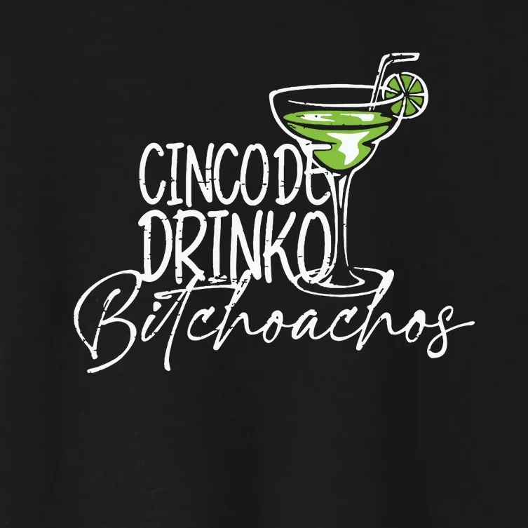 Cinco De Drinko Bitchachos Funny Cinco De Mayo Drinking Vneck Women's Crop Top Tee