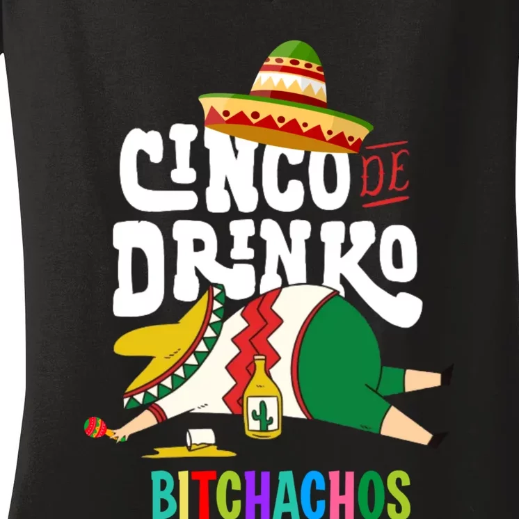 Cinco De Drinko Bitchachos Funny Cinco De Mayo Drinking Women's V-Neck T-Shirt