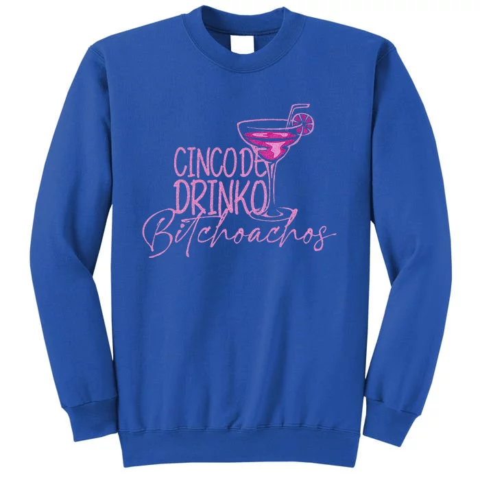 Cinco De Drinko Bitchachos Sweatshirt