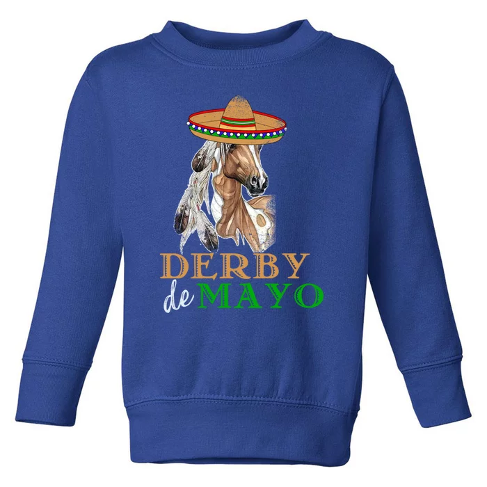 Cinco De Derby Gift Mexican Kentucky Horse Race Gift Toddler Sweatshirt