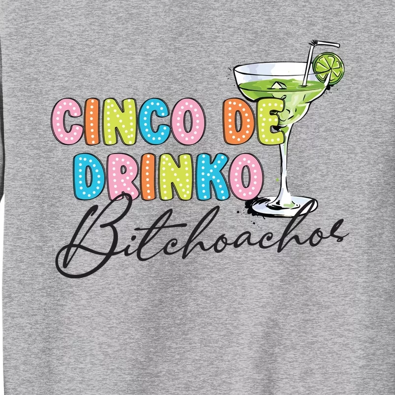 Cinco De Drinko Funny Cinco De Mayo Drinking Tall Sweatshirt