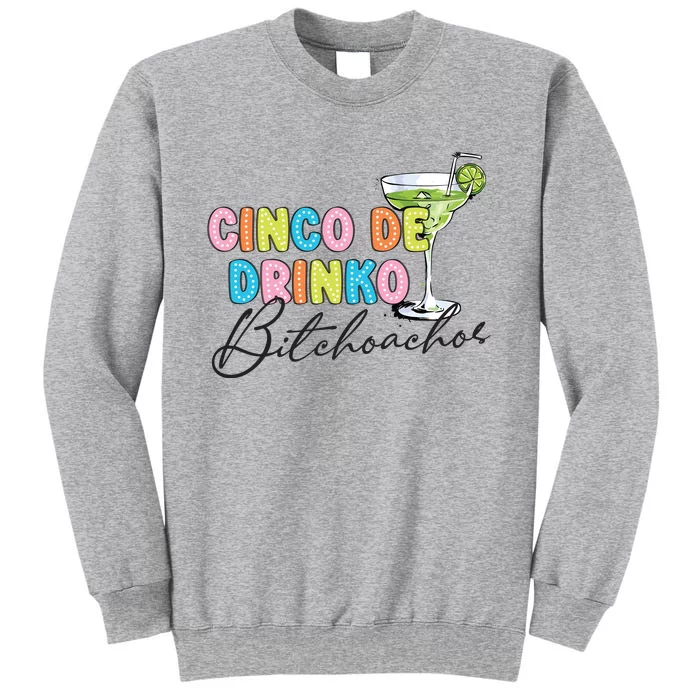 Cinco De Drinko Funny Cinco De Mayo Drinking Tall Sweatshirt