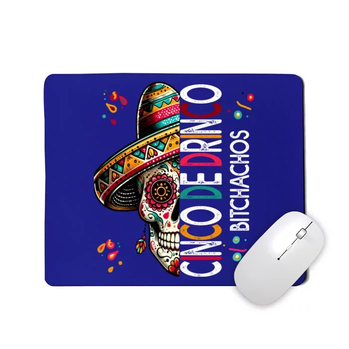 Cinco De Drinko Bitchachos Funny Cinco De Mayo Drinking Mousepad