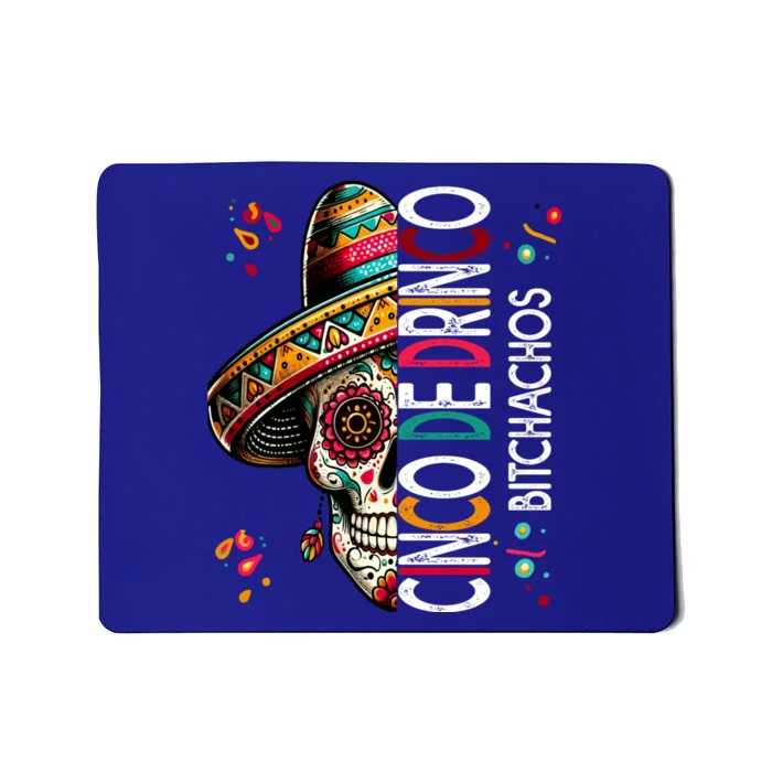 Cinco De Drinko Bitchachos Funny Cinco De Mayo Drinking Mousepad