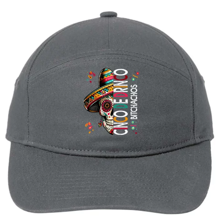 Cinco De Drinko Bitchachos Funny Cinco De Mayo Drinking 7-Panel Snapback Hat