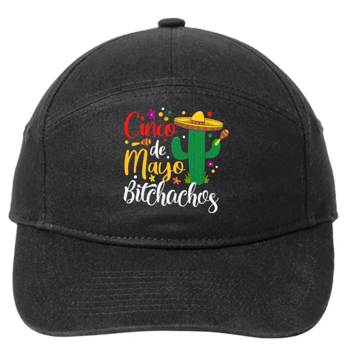 Cinco De Drinko Bitchachos Funny Cinco De Mayo Drinking 7-Panel Snapback Hat