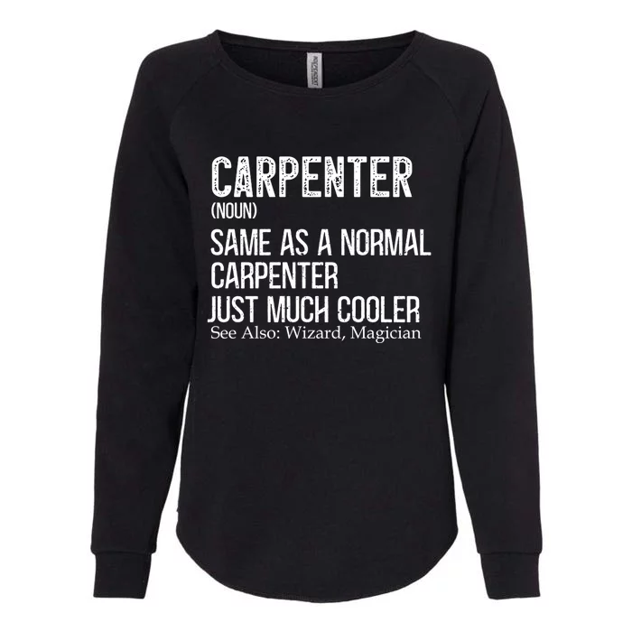 Carpenter Definition Design For Woodworker Carpenter Gift Womens California Wash Sweatshirt