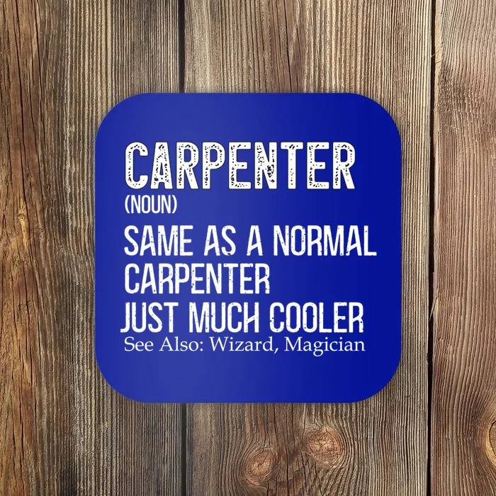 Carpenter Definition Design For Woodworker Carpenter Gift Coaster