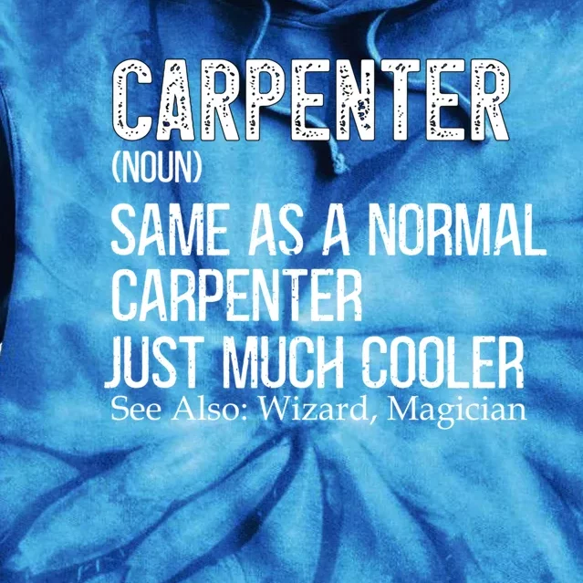 Carpenter Definition Design For Woodworker Carpenter Gift Tie Dye Hoodie