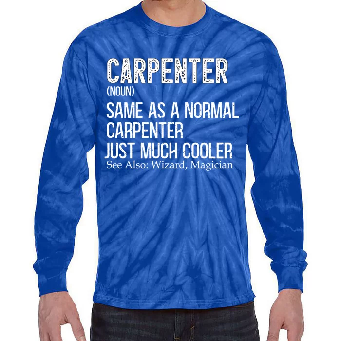 Carpenter Definition Design For Woodworker Carpenter Gift Tie-Dye Long Sleeve Shirt