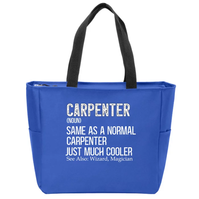 Carpenter Definition Design For Woodworker Carpenter Gift Zip Tote Bag