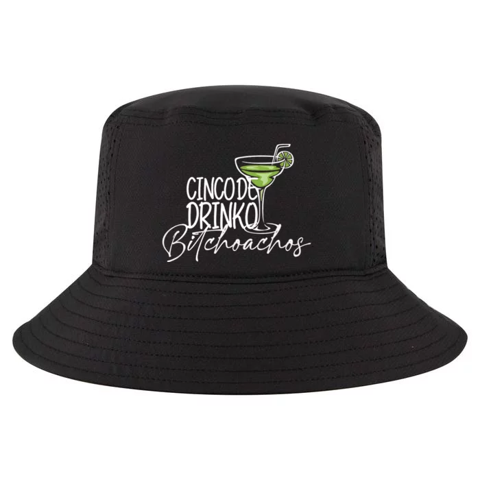 Cinco De Drink Bitchoachos Cool Comfort Performance Bucket Hat