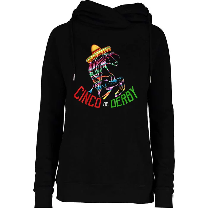 Cinco De Derby Mayo Sombrero Horse Race Kentucky Party Womens Funnel Neck Pullover Hood