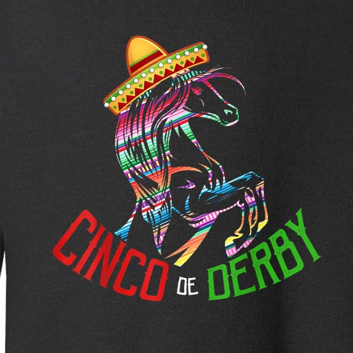 Cinco De Derby Mayo Sombrero Horse Race Kentucky Party Toddler Sweatshirt