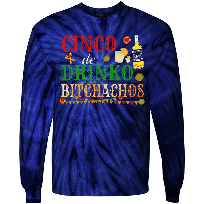 Cinco De Drinko Bitchachos Womens Drinking Tie-Dye Long Sleeve Shirt