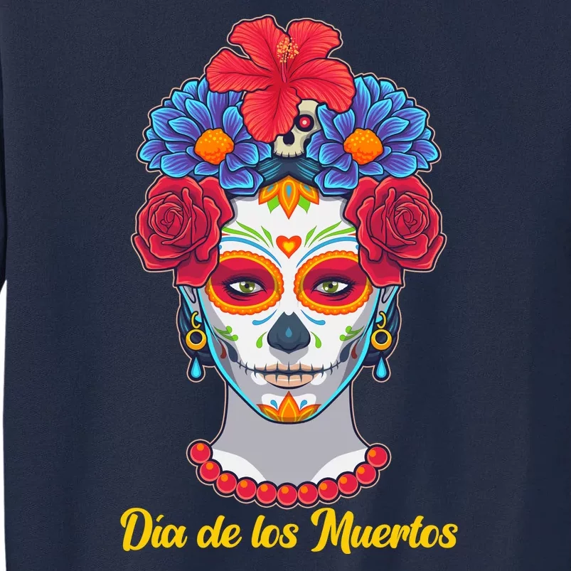 Celebrating Dia De Los Muertos Day Of The Day Tall Sweatshirt