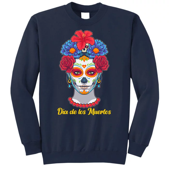 Celebrating Dia De Los Muertos Day Of The Day Tall Sweatshirt