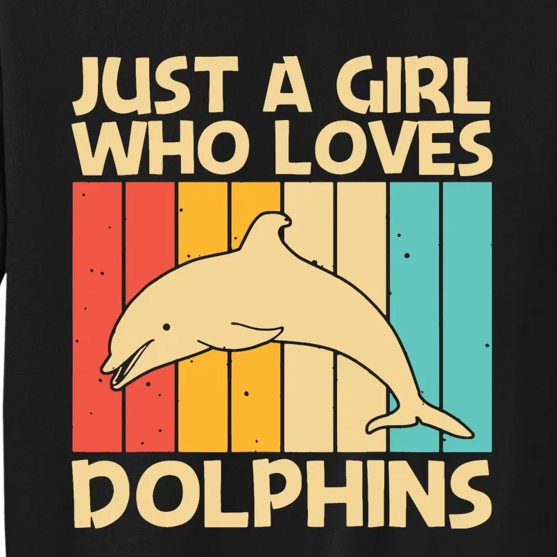 Cool Dolphin Design For Ocean Animal Dolphin Lover Tall Sweatshirt