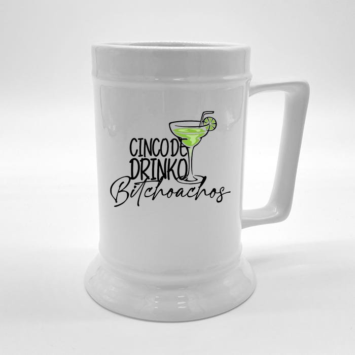 Cinco De Drinko Bitchachos Funny Cinco De Mayo Drinking Front & Back Beer Stein