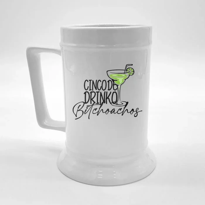 Cinco De Drinko Bitchachos Funny Cinco De Mayo Drinking Front & Back Beer Stein