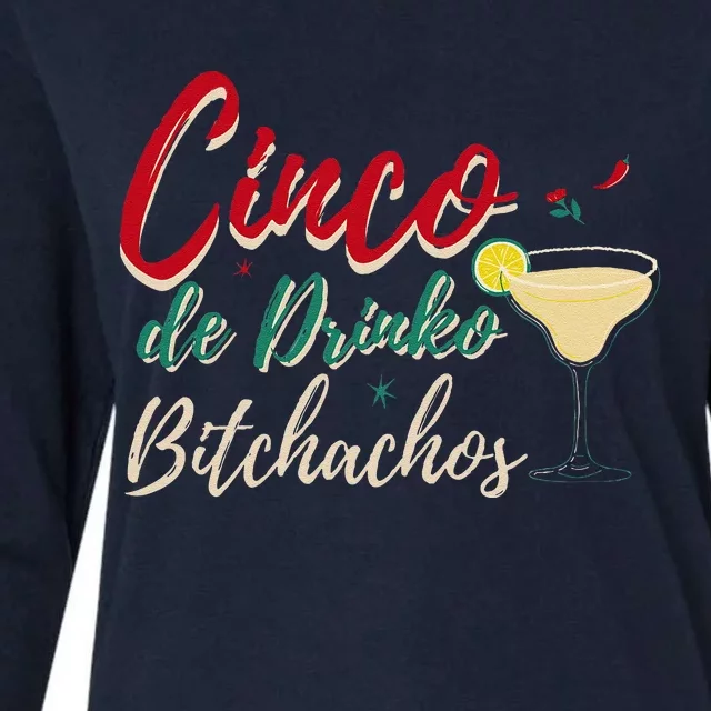 Cinco De Drinko Bitchachos Funny Drinking Mexican Womens Cotton Relaxed Long Sleeve T-Shirt