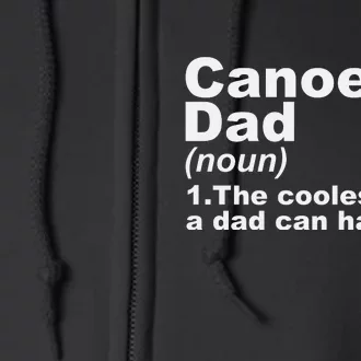 Canoeing Dad Definition Canoe Fathers Day Gift Full Zip Hoodie