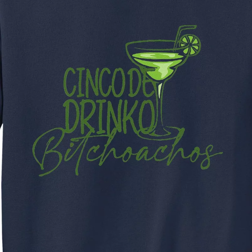 Cinco De Drinko Bitchachos Funny Cinco De Mayo Drinking Sweatshirt